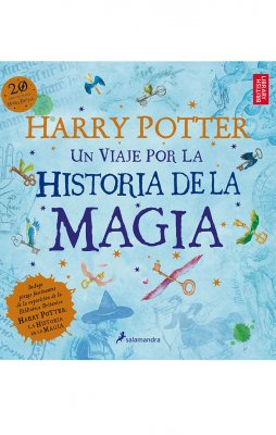 Harry Potter: Un viaje por la historia de la Magia