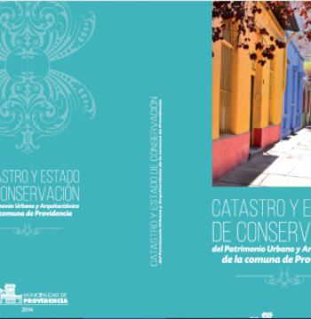 Catastro y estado de conservación del Patrimonio Urbano y Arquitectónico de la comuna de Providencia