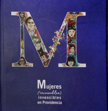 Mujeres (invisibles) invencibles en Providencia