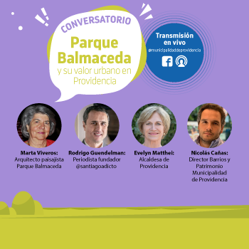 Conversatorio “Parque Balmaceda y su valor urbano en Providencia”