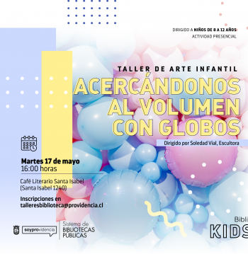 Taller de arte infantil: Acercándonos al volumen con globos