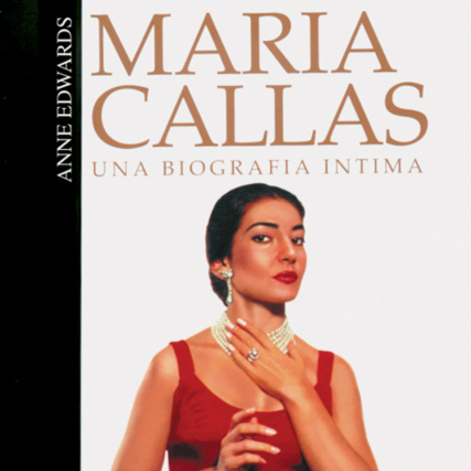 María Callas. Una biografía íntima