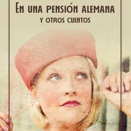 En una Pensión Alemana y Otros Cuentos