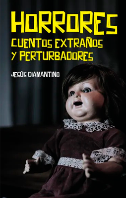 HORRORES. Cuentos extraños y perturbadores